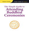The Simple Guide to Attending Buddhist Ceremonies (eBook)